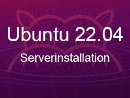 22.04-Serverinstallation Serverinstallation